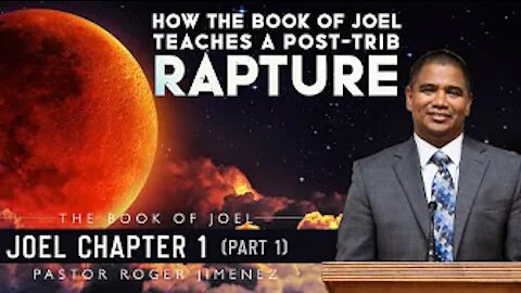 【 Post-Trib Rapture in the Book of Joel 】 Pastor Roger Jimenez | KJV Baptist Preaching