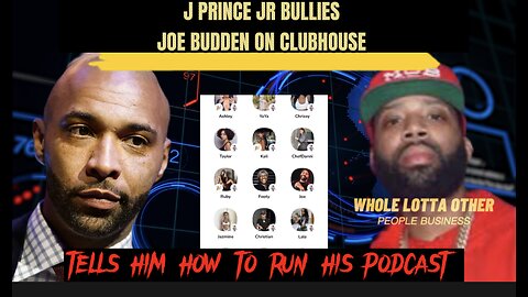 J PRINCE JR TRIES TO PUT FEAR IN JOE BUDDEN ON CLUBHOUSE