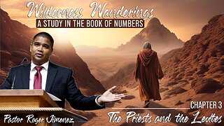 The Priests and the Levites (Numbers 3) | Pastor Roger Jimenez