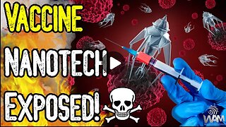 VACCINE NANOTECH EXPOSED! Massive Transhumanist Eugenics Operation!