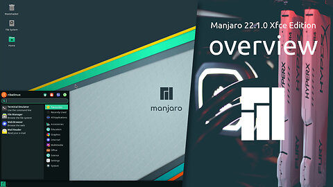 Manjaro 22.1.0 "Talos" Xfce Edition overview | OS FOR EVERYONE