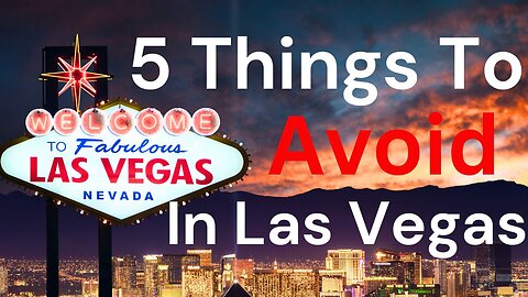 Top 5 Things To Avoid In Las Vegas | Your Ultimate Sin City Guide