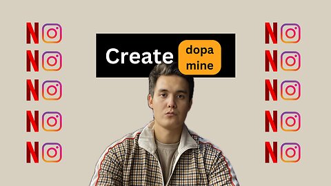 Create Your Own Dopamine