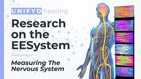UNIFYD HEALING-Research on the EESystem: Measuring The Nervous System