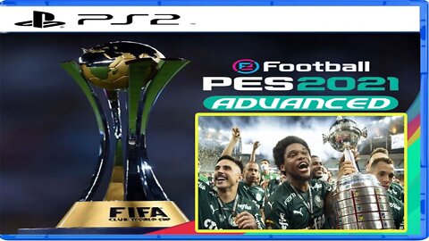 PES 2021 ADVANCED EDIÇÃO ESPECIAL MUNDIAL DE CLUBES