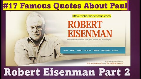 Pt 2 Ep 17: Famous Quotes About Paul: Eisenman Exposes Dead Sea Scrolls Show James &12 against Paul.