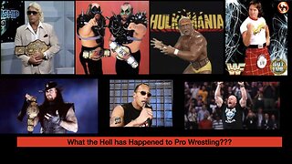 What the Hell has Happened to Pro Wrestling?