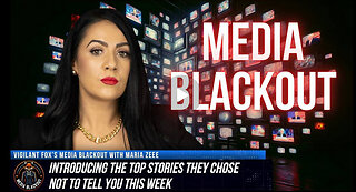 Media Blackout - 10 News Stories They Chose Not to Tell You – Episode 12