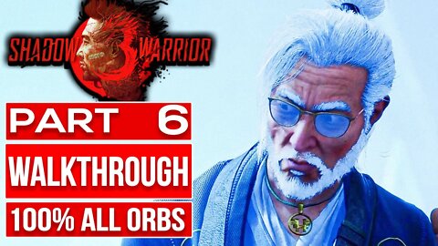 SHADOW WARRIOR 3 Gameplay Walkthrough PART 6 No Commentary (All Orbs Upgrades Collectibles)