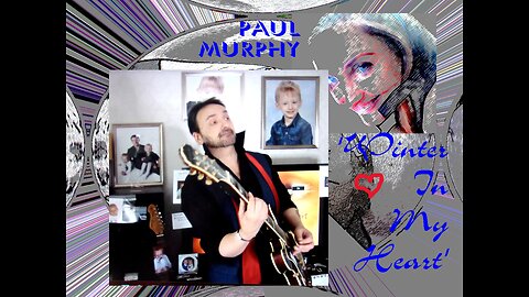 Paul Murphy - 'Winter In My Heart' . Electric Version , Take 1