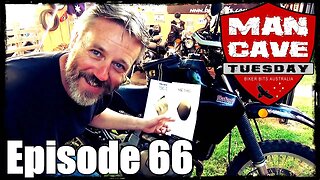 Man Cave Tuesday - Episode 66