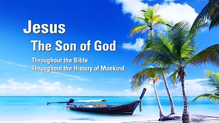 Jesus | The Son of God throughout the Bible