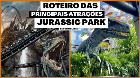 ROTEIRO - PRINCIPAIS ATRAÇÕES - JURASSIC PARK | Islands of Adventure