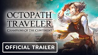 Octopath Traveler: Champions of the Continent - Official Canary Trailer