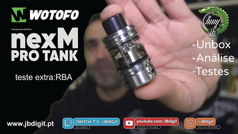 [PT] Wotofo nexM Pro Tank - teste com RBA - O Tanque que se transforma num RTA?