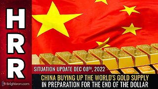 Mike Adams Situation Update, Dec 8, 2021 - China buying up the world's GOLD supply in preparation for the END of the DOLLAR - Natural News