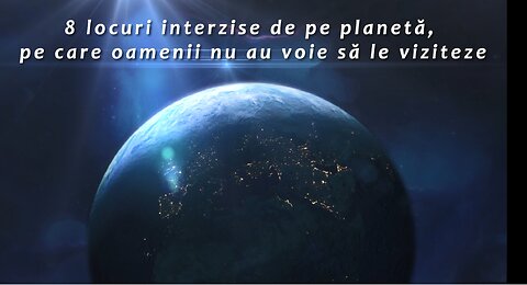 8 locuri interzise de pe planetă pe care oamenii nu au voie să le viziteze