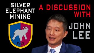 Mining, The Silver Milkshake & Warren Buffet | Interview With Silver Elephant Chairman John Lee