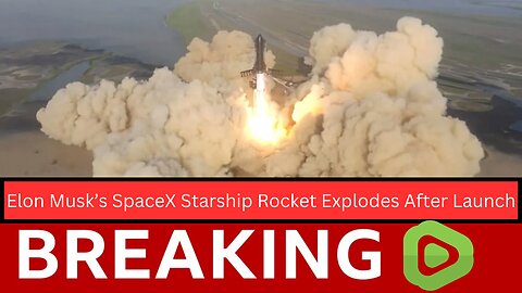 Elon Musk’s SpaceX Starship rocket explodes after launch