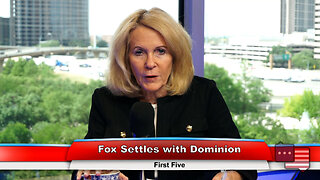 Fox Settles with Dominion | First Five 4.19.23