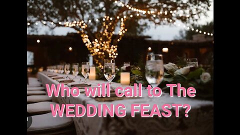 Where & When is The WEDDING FEAST?