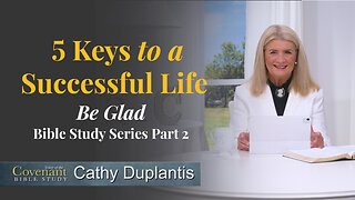 Voice Of The Covenant Bible Study: 5 Keys To A Successful Life, Part 2: Be Glad