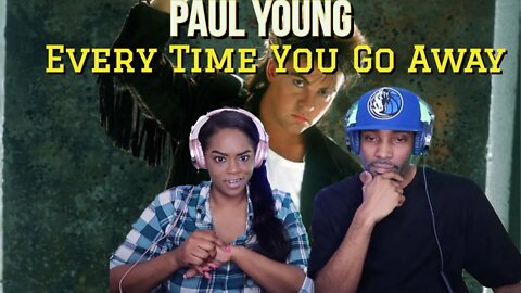 First time hearing Paul Young "Every Time You Go Away" Reaction | Asia and BJ