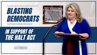 Rep. Cammack Speaks On House Floor Blasting Dems Over Porous Border Speaks In Support Of HALT Act