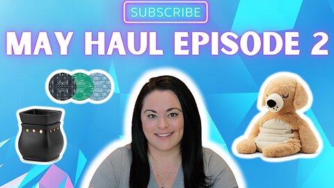 May Haul | Episode 2