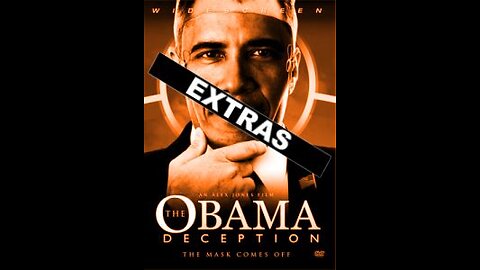 The Obama Deception - DVD Extras: Part 1