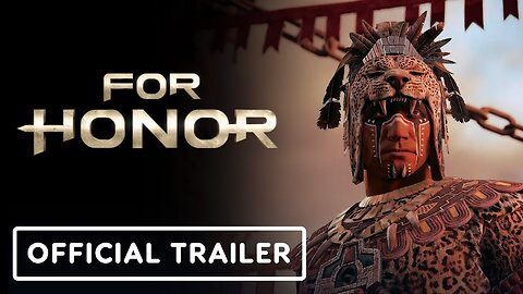 For Honor - Official Ocelotl Gameplay Trailer