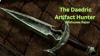 Baldric the Daedric Artifact Hunter - #8 - Mehunes Razor