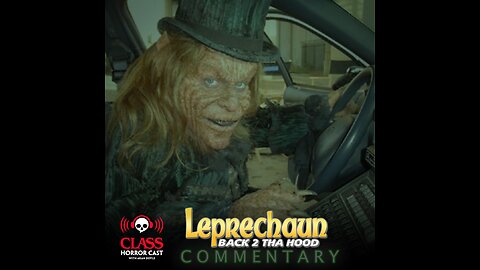 Leprechaun Back 2 Tha Hood Commentary Watch-Along