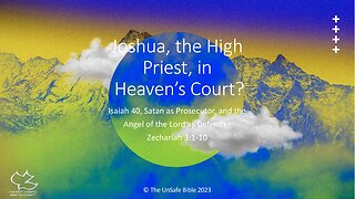 Zechariah 3:1-10 Joshua, the High Priest, in Heaven's Court?