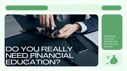 Do you really need financial education?