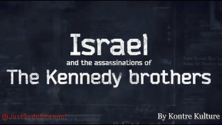 Israel And The Assassinations Of The Kennedy Brothers