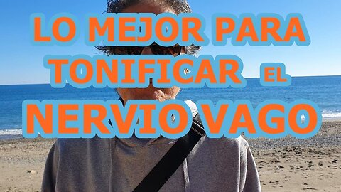 LO QUE YO HAGO PARA TONIFICAR EL NERVIO VAGO, ELIMINAR NERVIOSISMO Y ANSIEDAD RECUPERANDO LA SALUD