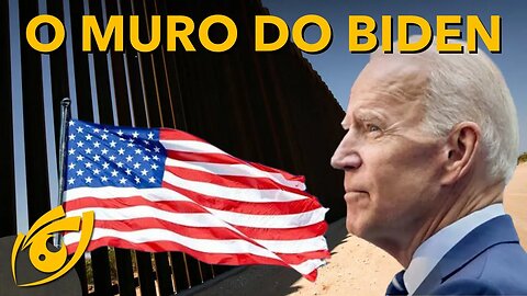 BIDEN vai voltar a CONSTRUIR o MURO na FRONTEIRA com o MÉXICO