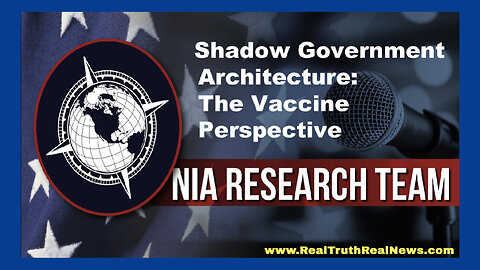 👨‍🏫 Lecture: Shadow Government Architecture - The Vaccine Perspective - NIA (Nations in Action) Research Team