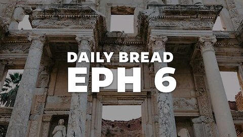 Daily Bread: Ephesians 6