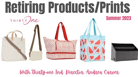 ☀️Retiring Products and Prints from Thirty-One Summer 2023 | Ind. Director, Andrea Carver
