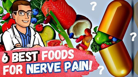 Top 6 MUST EAT Foods for Peripheral Neuropathy [Foot & Leg Nerve Pain]