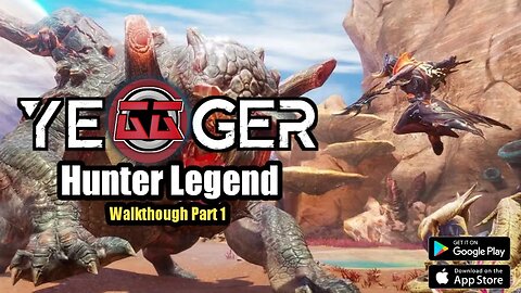 Yeager : Hunter Legend - Gameplay Walkthrough Part 1 (2023)