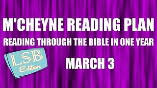 Day 62 - March 3 - Bible in a Year - LSB Edition