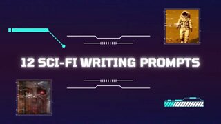 12 Sci-Fi Writing Prompts: Unique Sci-Fi Story Ideas 🛸