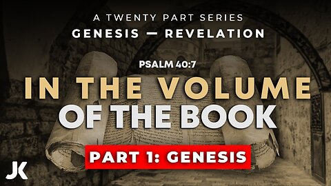 Part 1 - Genesis!!! THRU the BIBLE in 20 WEEKS!!!