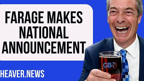 Nigel Farage Reveals Major Nationwide PLANS