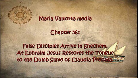 False Disciples Arrive at Shechem. At Ephraim Jesus Restores the Tongue...