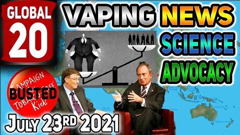 Global 20 Vaping News Science and Advocacy Report for 2021 July 23rd