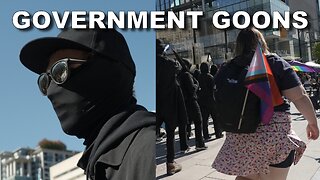 Government Goons - Trudeau's Thugs